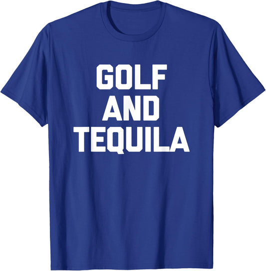 Golf & Tequila - Funny Saying Golf Caddy Golfer Cool Golfing T-Shirt - T-Shirt | Royal