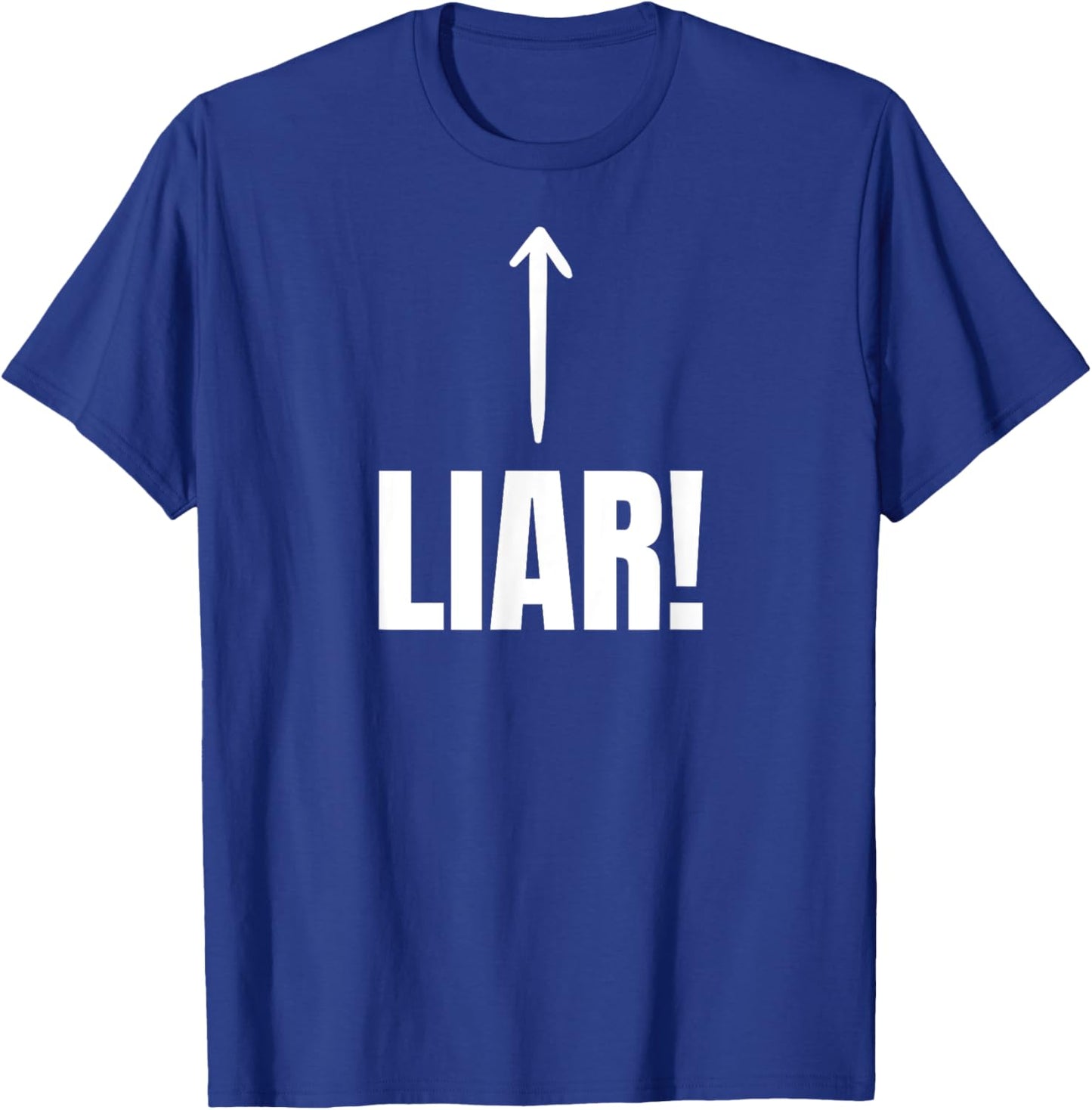 Funny Liar, Lying, Lies And Cheater T-Shirt - T-Shirt | Royal