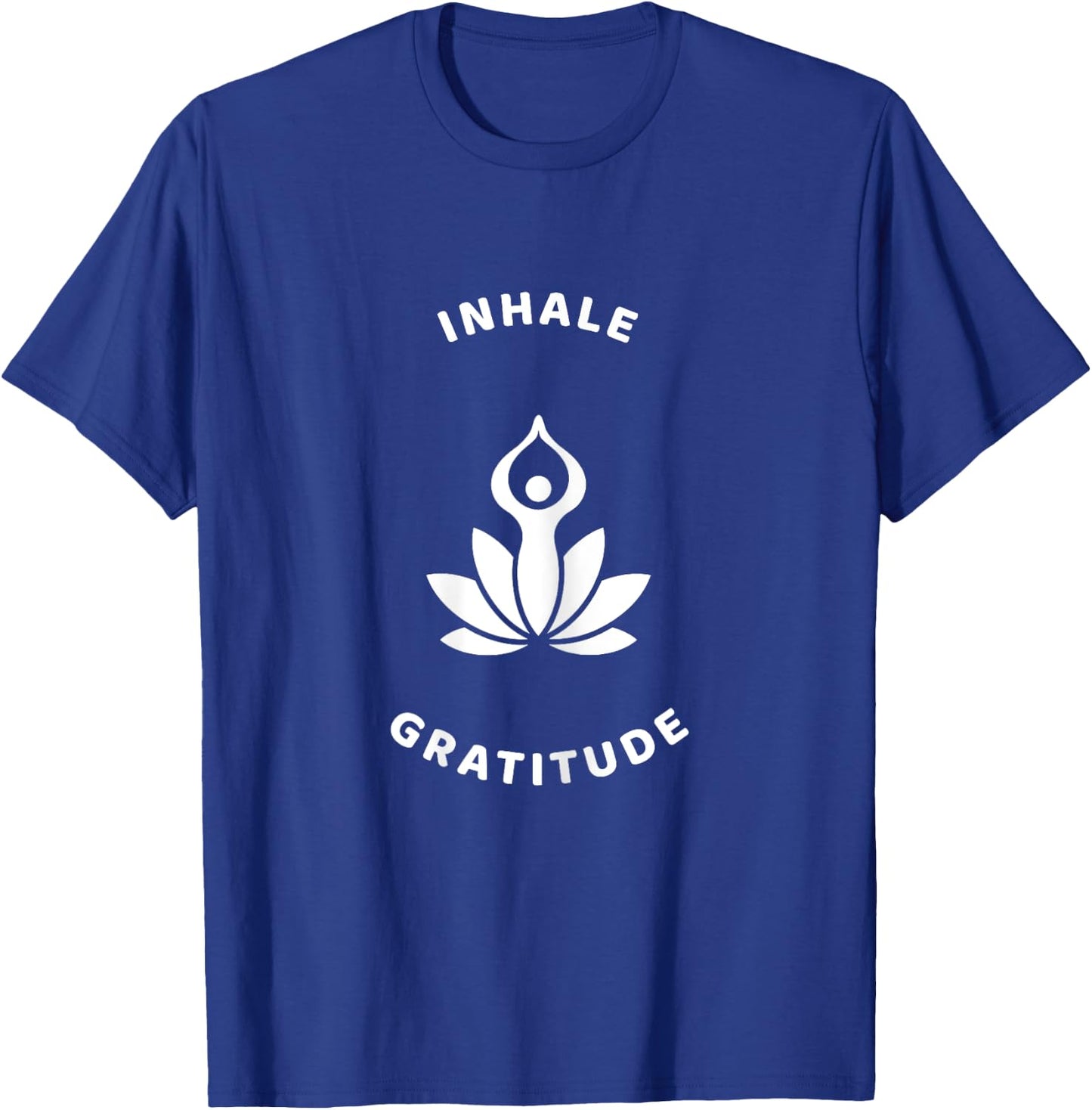 Inhale Gratitude Inspirational Yoga Lotus Flower Graphic T-Shirt - T-Shirt | Royal