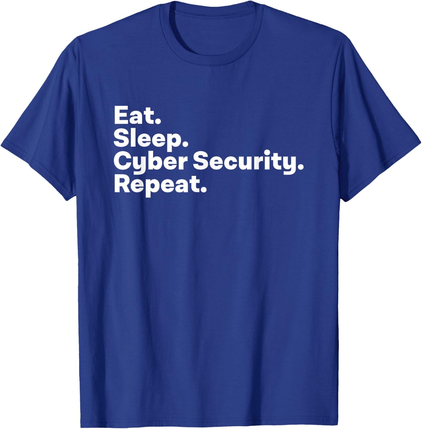 Eat Sleep Cybersecurity Gifts for Cyber Security Analyst T-Shirt - T-Shirt | Royal