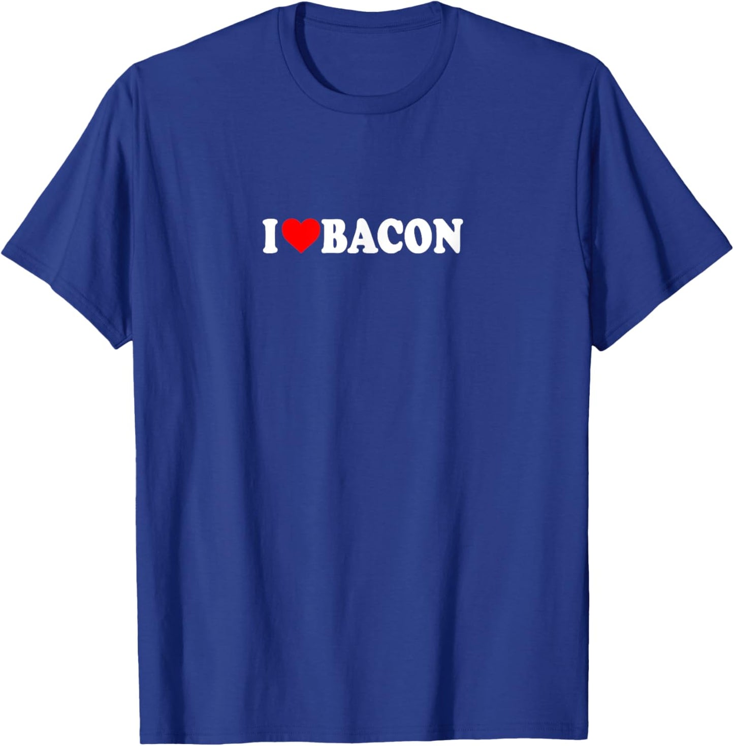 I Love Heart Bacon Funny Gag Gifts Parties T-Shirt - T-Shirt | Royal