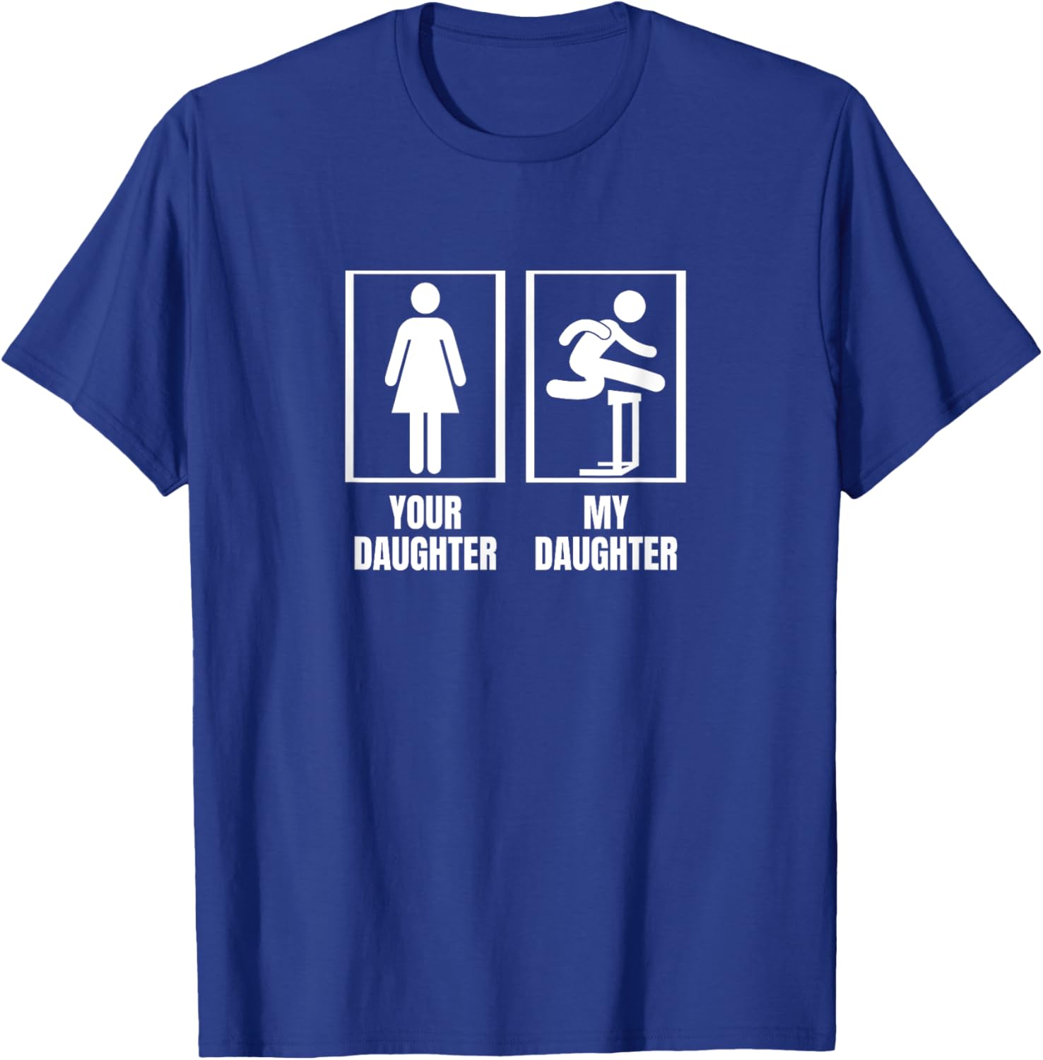 Hurdles Your Daughter My Daughter Proud Dad Mom Hurdles T-Shirt - T-Shirt | Royal
