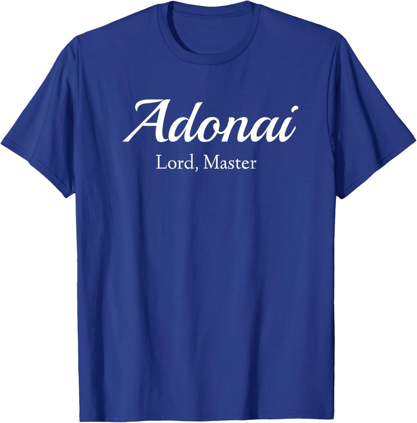 Adonai Lord Master - Christian Bible Names of God Jesus T-Shirt - T-Shirt | Royal