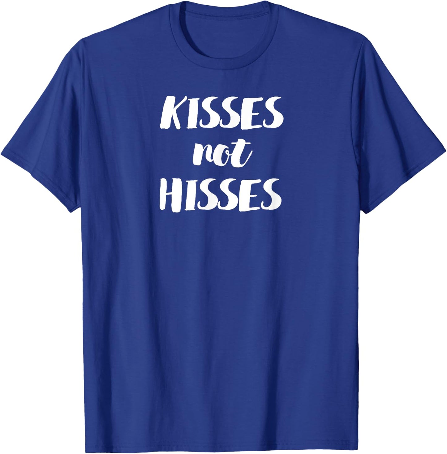 Kisses Not Hisses Kitten Owner or Funny Cat Lover T-Shirt - T-Shirt | Royal