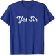 Fantasy Submissive Yes Sir Kinky T-Shirt - T-Shirt | Royal