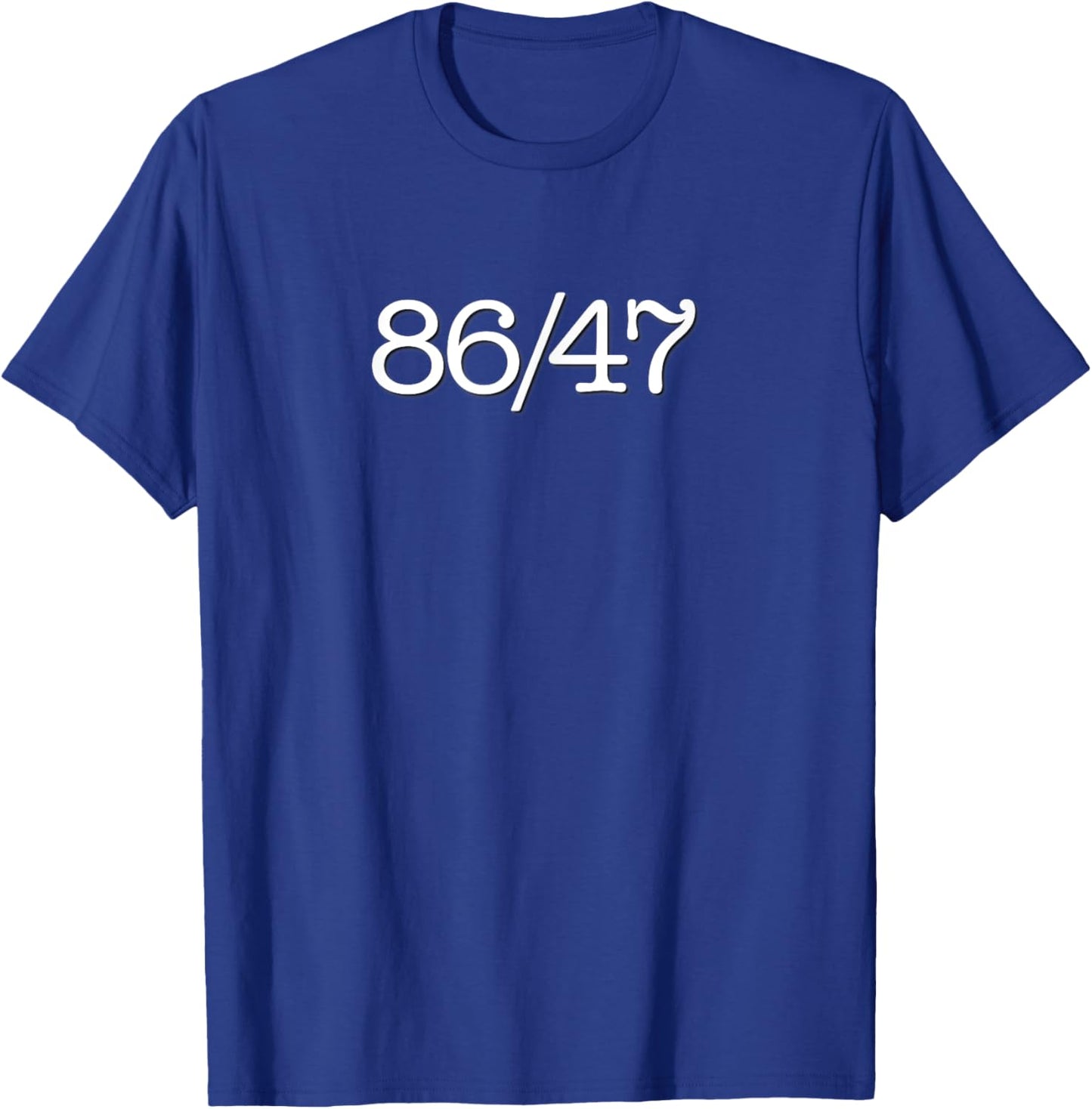 Eighty Six Fourty Seven Kitchen Slang Political Rally 86/47 T-Shirt - T-Shirt | Royal