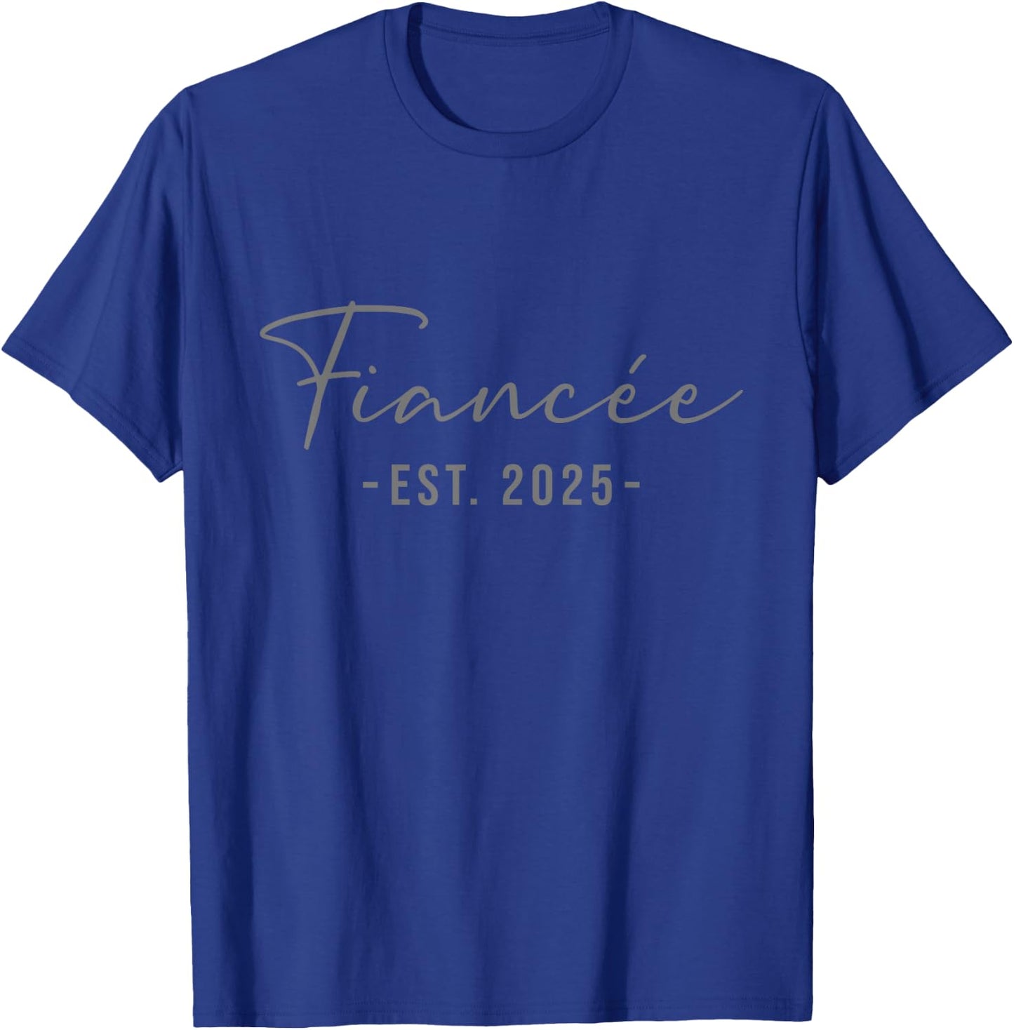 Fiancee Est 2025 Future Wife Engaged Wedding Engagement T-Shirt - T-Shirt | Royal