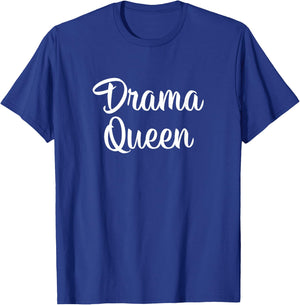 Drama Queen T-Shirt - T-Shirt | Royal