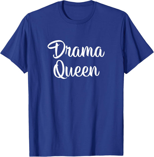 Drama Queen T-Shirt - T-Shirt | Royal