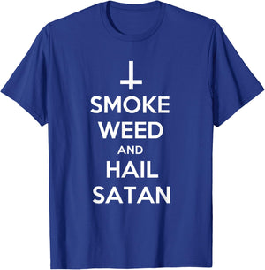 Smoke Weed and Hail Satan Shirt Funny 420 Stoner T-Shirt - T-Shirt | Royal