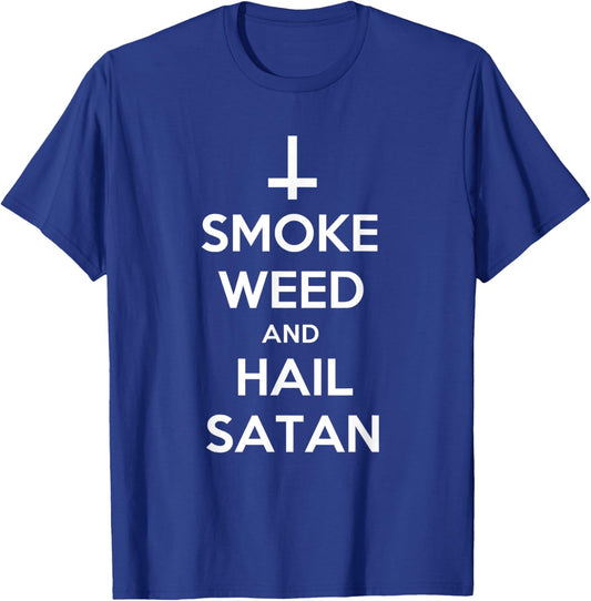 Smoke Weed and Hail Satan Shirt Funny 420 Stoner T-Shirt - T-Shirt | Royal
