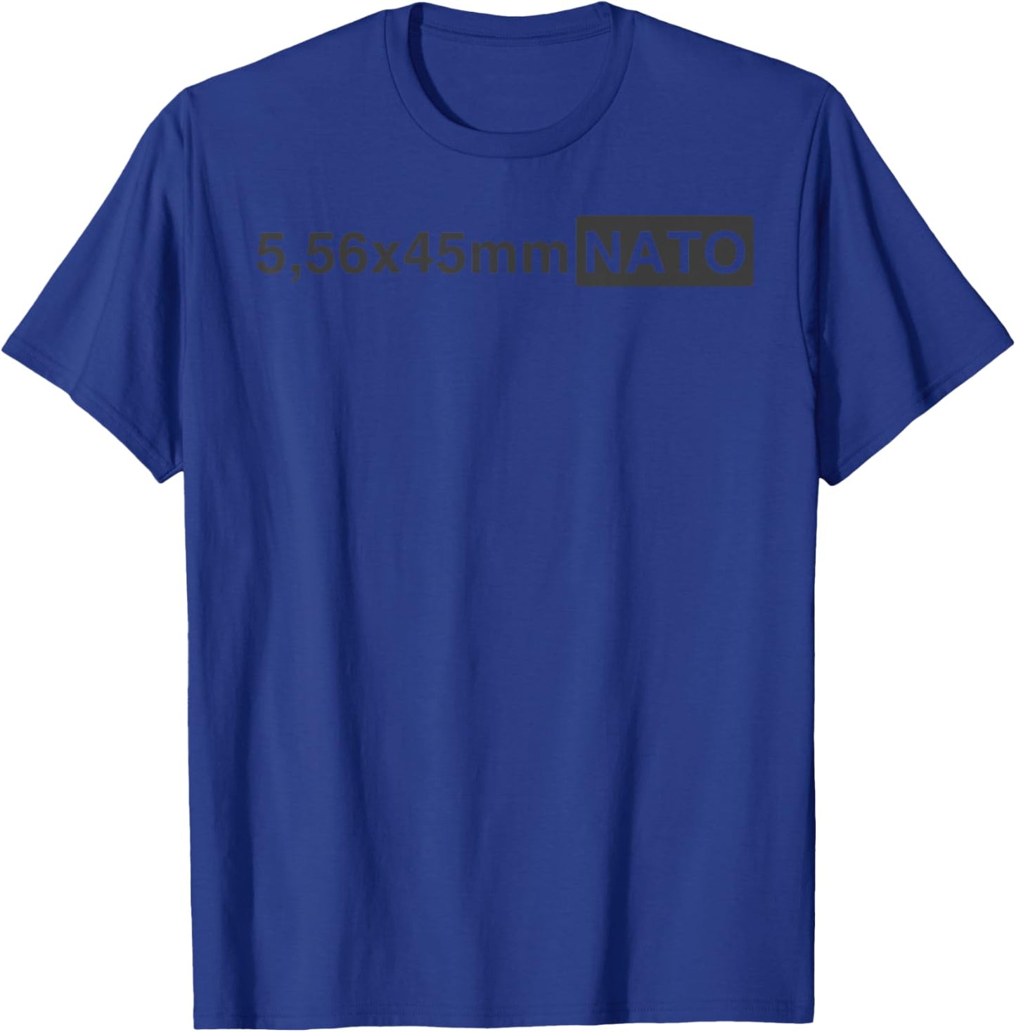 5.56 x 45 mm NATO Funny Military Ammunition Style T-Shirt - T-Shirt | Royal
