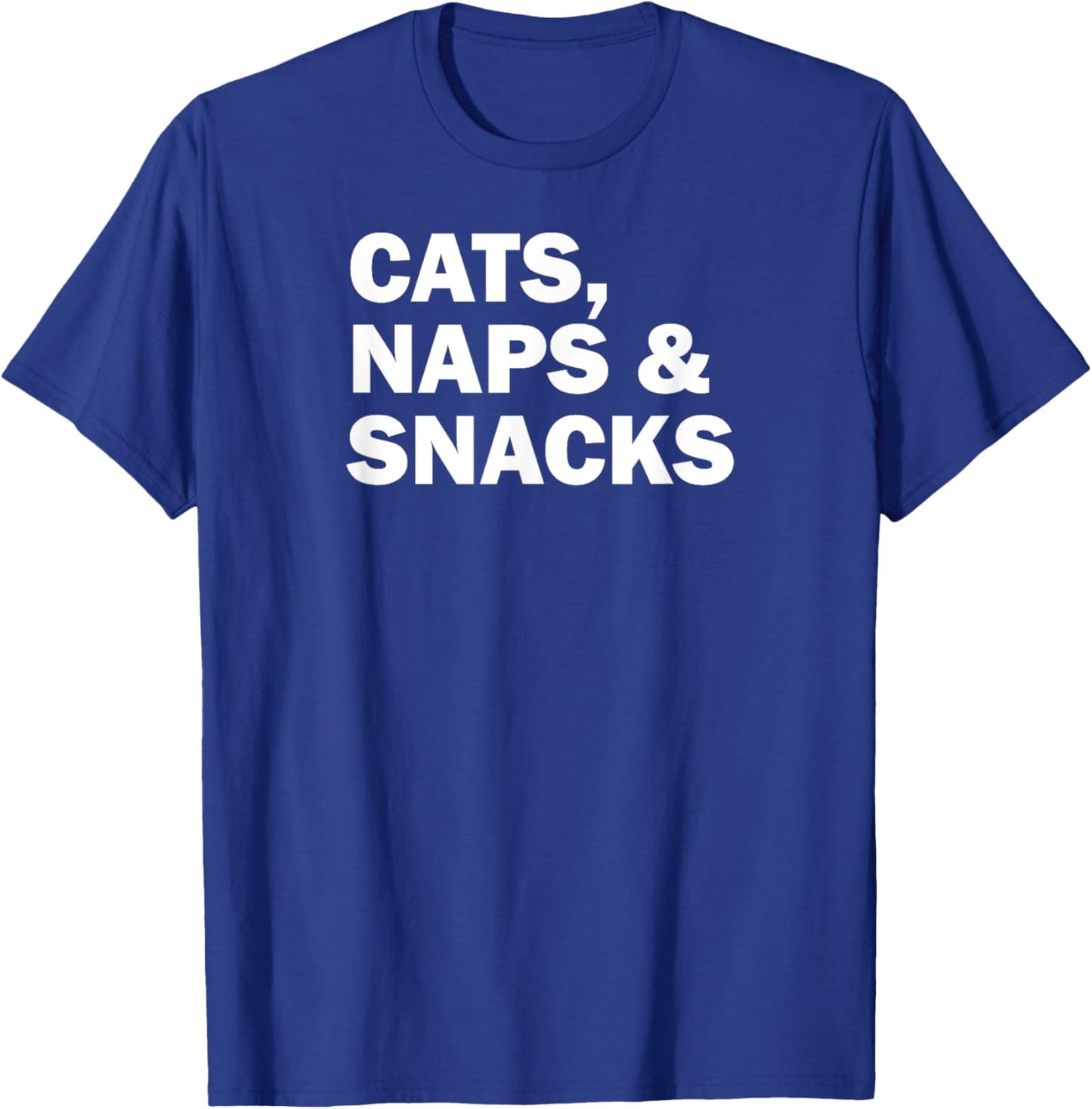 Funny Cat Lover Cats Naps and Snacks Men Women T-Shirt - T-Shirt | Royal