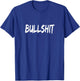 Phrase Bullshit Funny Humor Cool - Black, Small - -Adults T-Shirt - T-Shirt | Royal