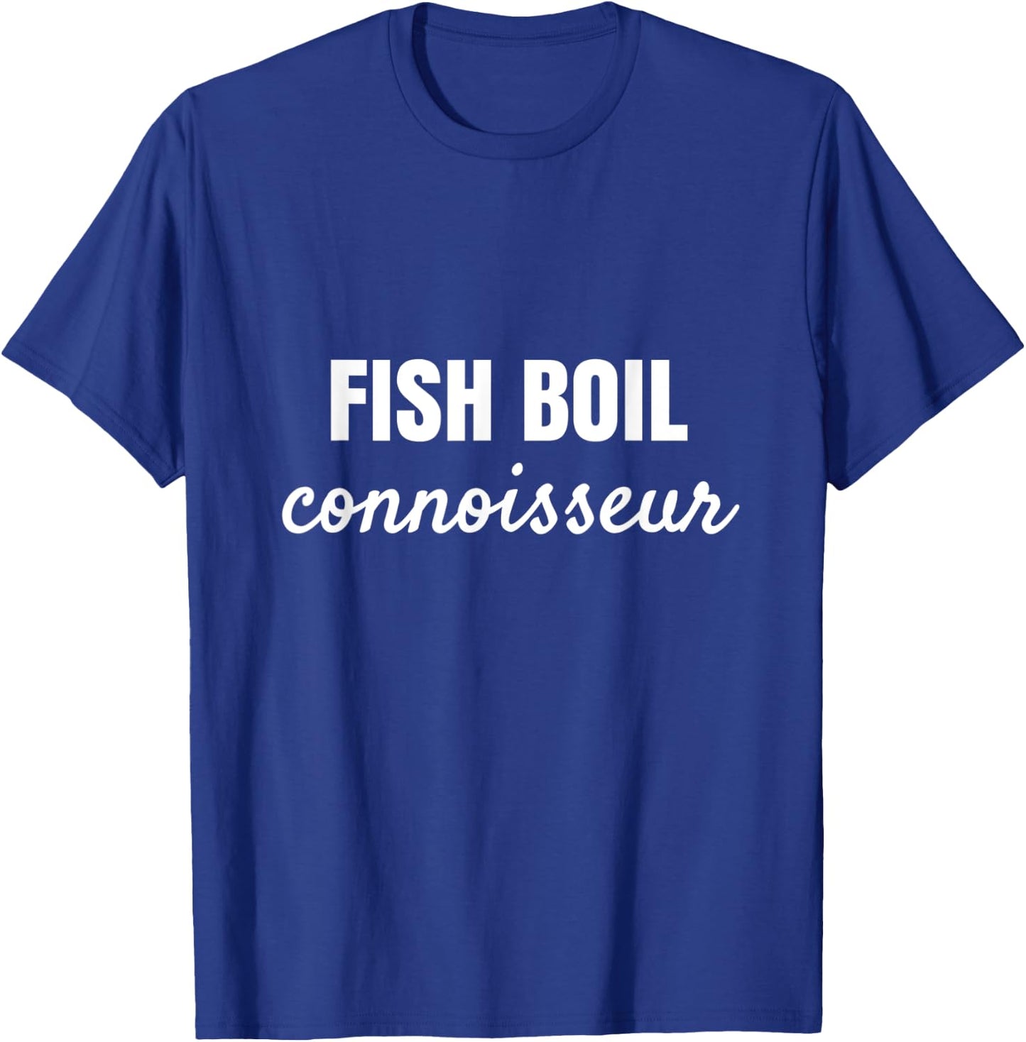 Fish Boil Connoisseur Wisconsin Cuisine Love T-Shirt - T-Shirt | Royal