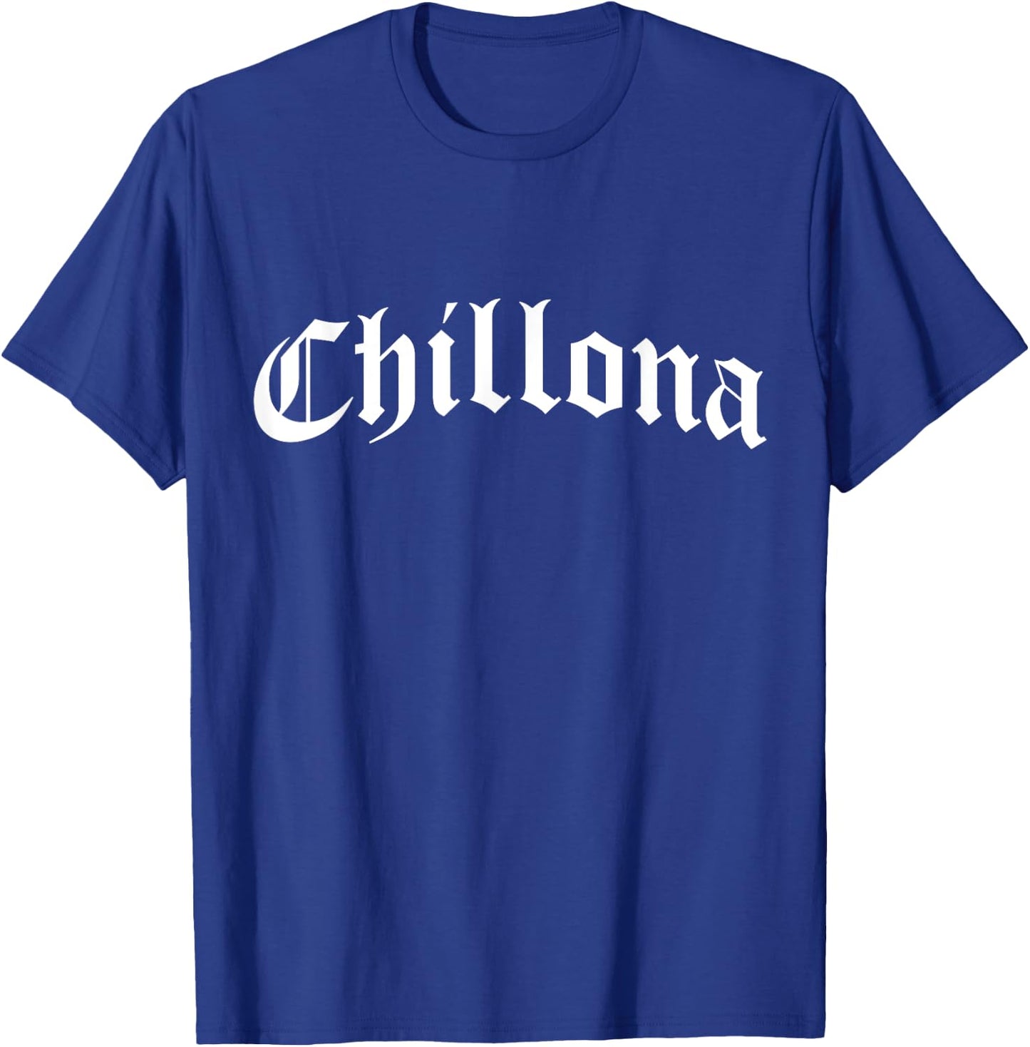 Chillona Chola Chicana Mexican American Pride Hispanic Latin T-Shirt - T-Shirt | Royal