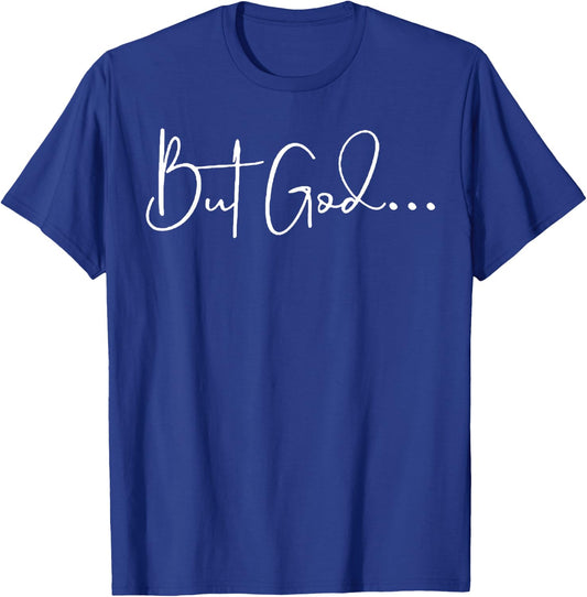 But God T-Shirt - T-Shirt | Royal