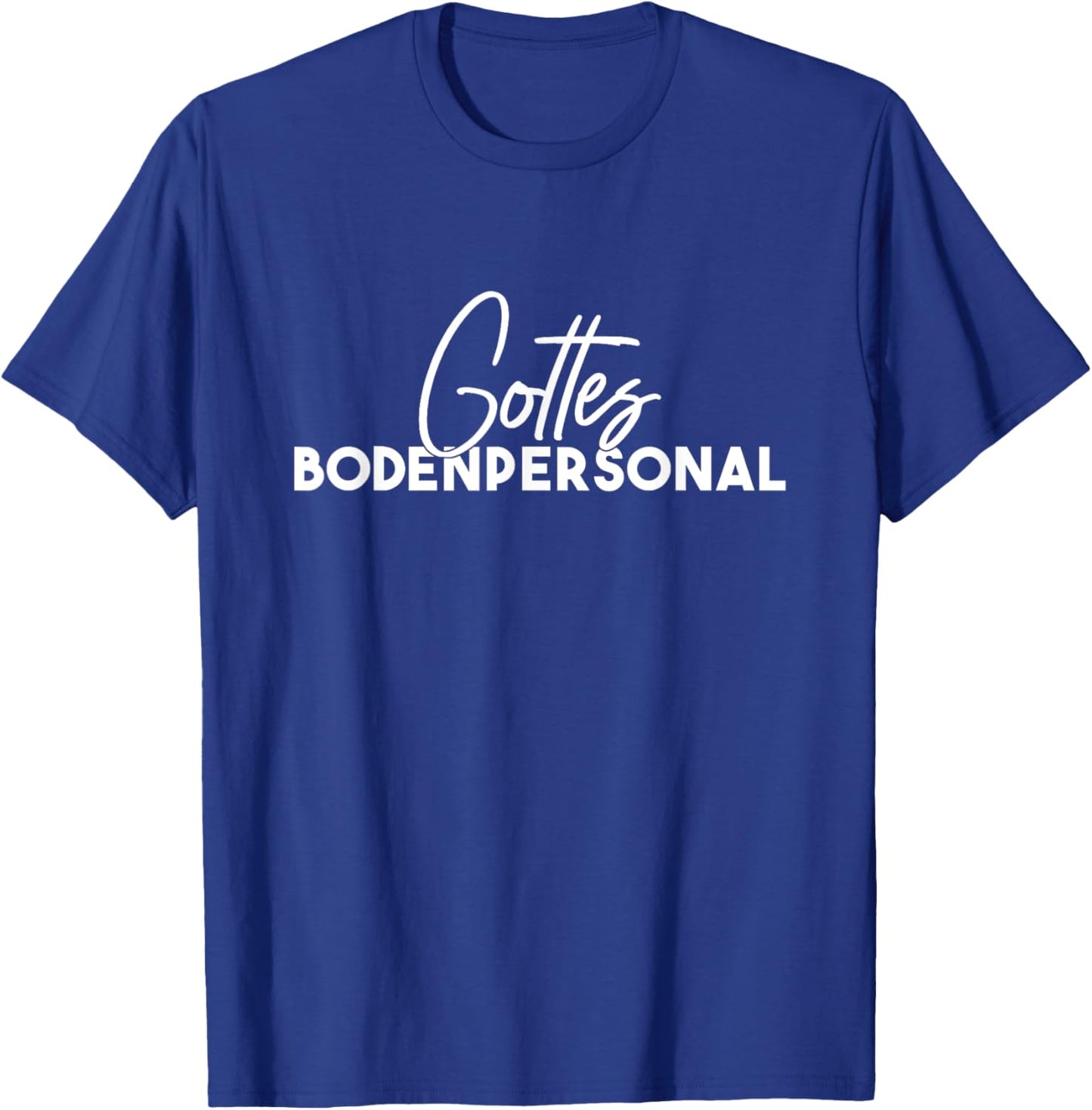 Gottes Bodenpersonal T-Shirt - T-Shirt | Royal