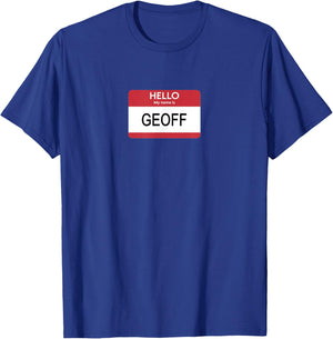 Hello My Name Is Geoff Name Tag Sticker Label T-Shirt - T-Shirt | Royal