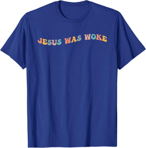 Jesus Was Woke Christian Activist God Faith Social Justice T-Shirt - T-Shirt | Royal