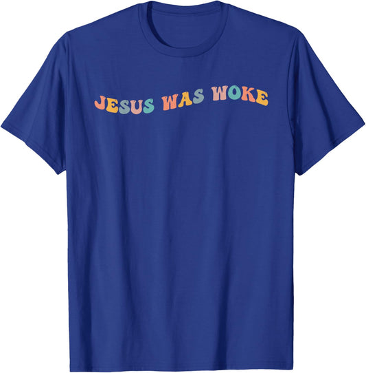 Jesus Was Woke Christian Activist God Faith Social Justice T-Shirt - T-Shirt | Royal