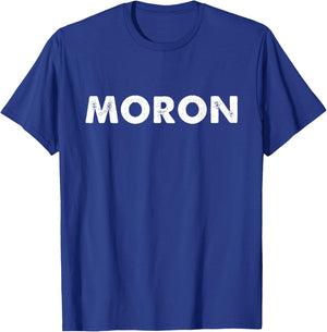 Moron T-Shirt - T-Shirt | Royal