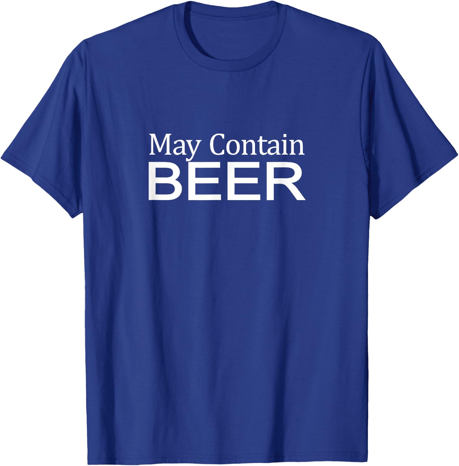 May Contain Beer T-Shirt - T-Shirt | Royal