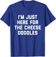 I'm Just Here For The Cheese Doodles Funny Gift Foodies T-Shirt - T-Shirt | Royal