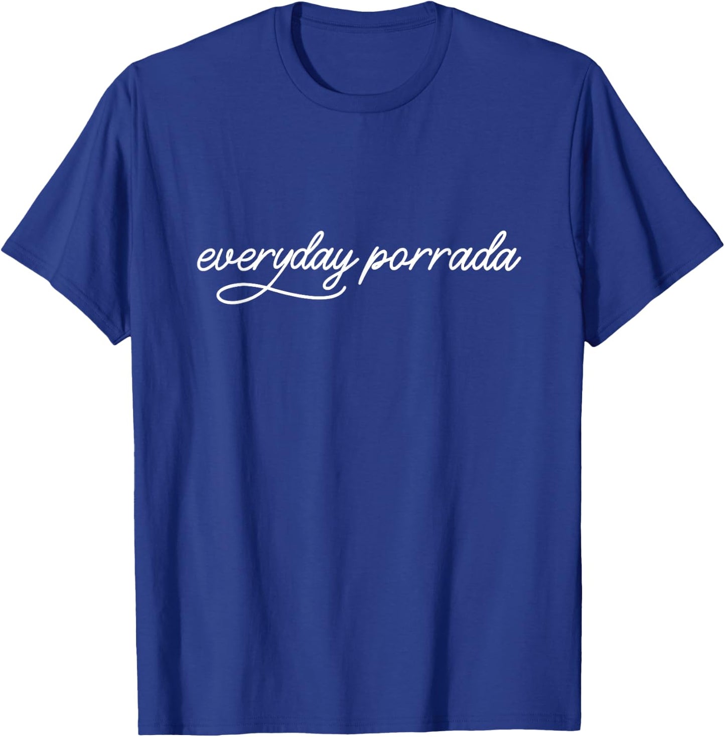 Everyday Porrada Jiu Jitsu BJJ Brazilian Jiu Jitsu T-Shirt - T-Shirt | Royal
