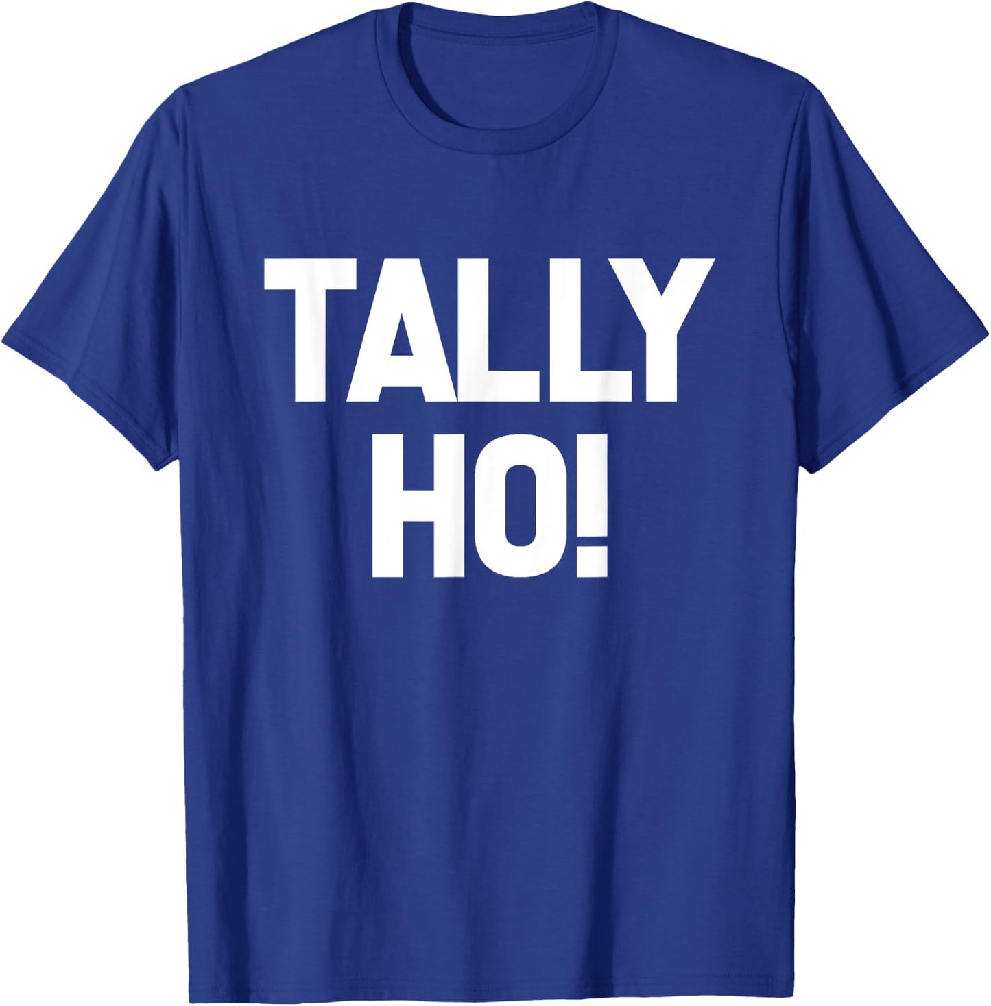 Tally Ho! T-Shirt - T-Shirt | Royal