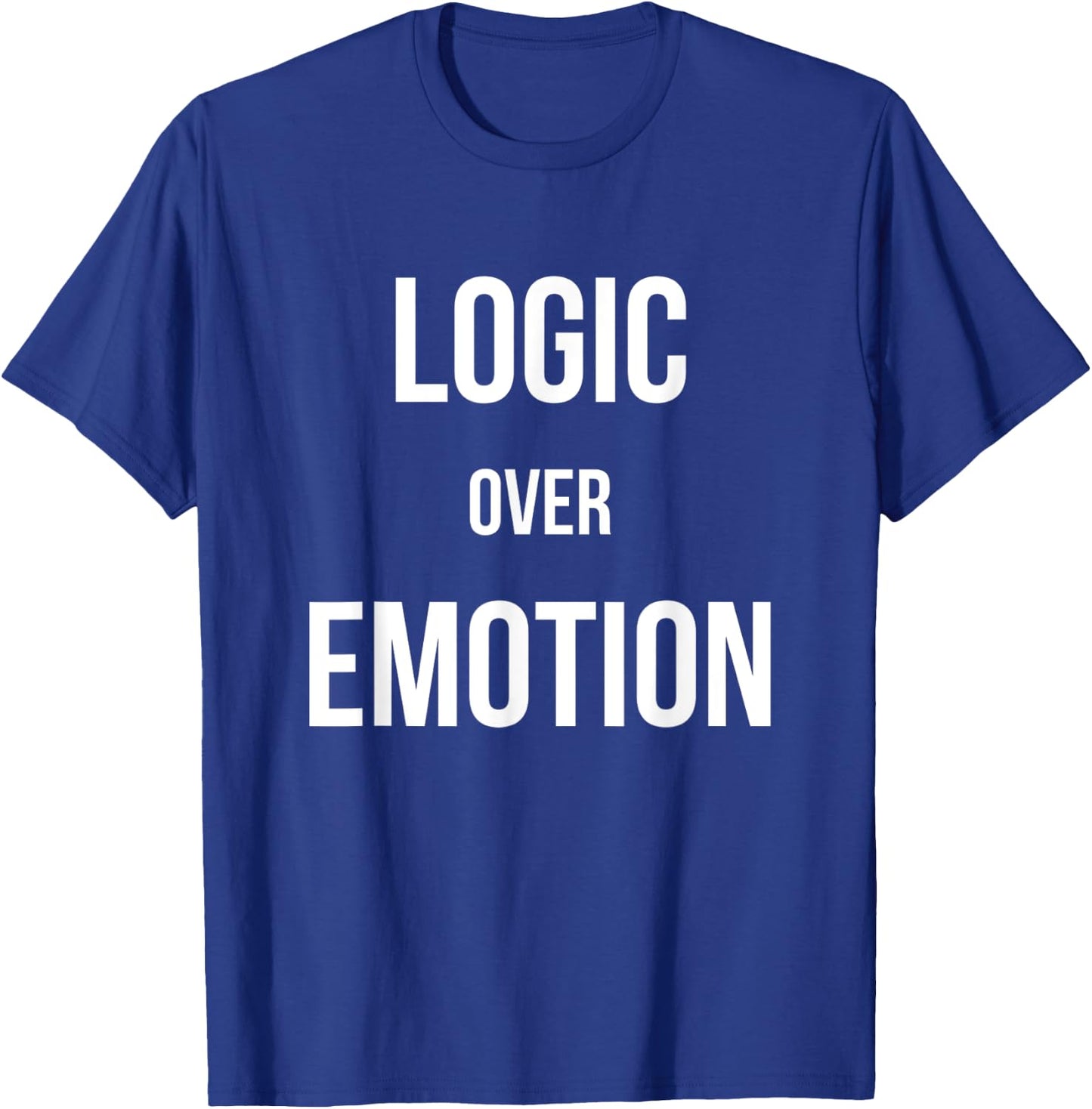 Logic Over Emotion T-Shirt - T-Shirt | Royal