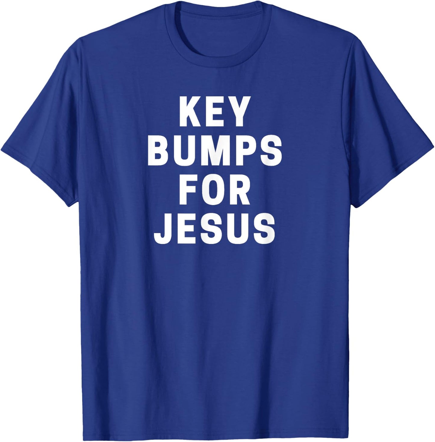 Key Bumps For Jesus T-Shirt - T-Shirt | Royal