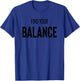 Balance Lifestyle Find Your Balance Meditation Yoga T-Shirt - T-Shirt | Royal