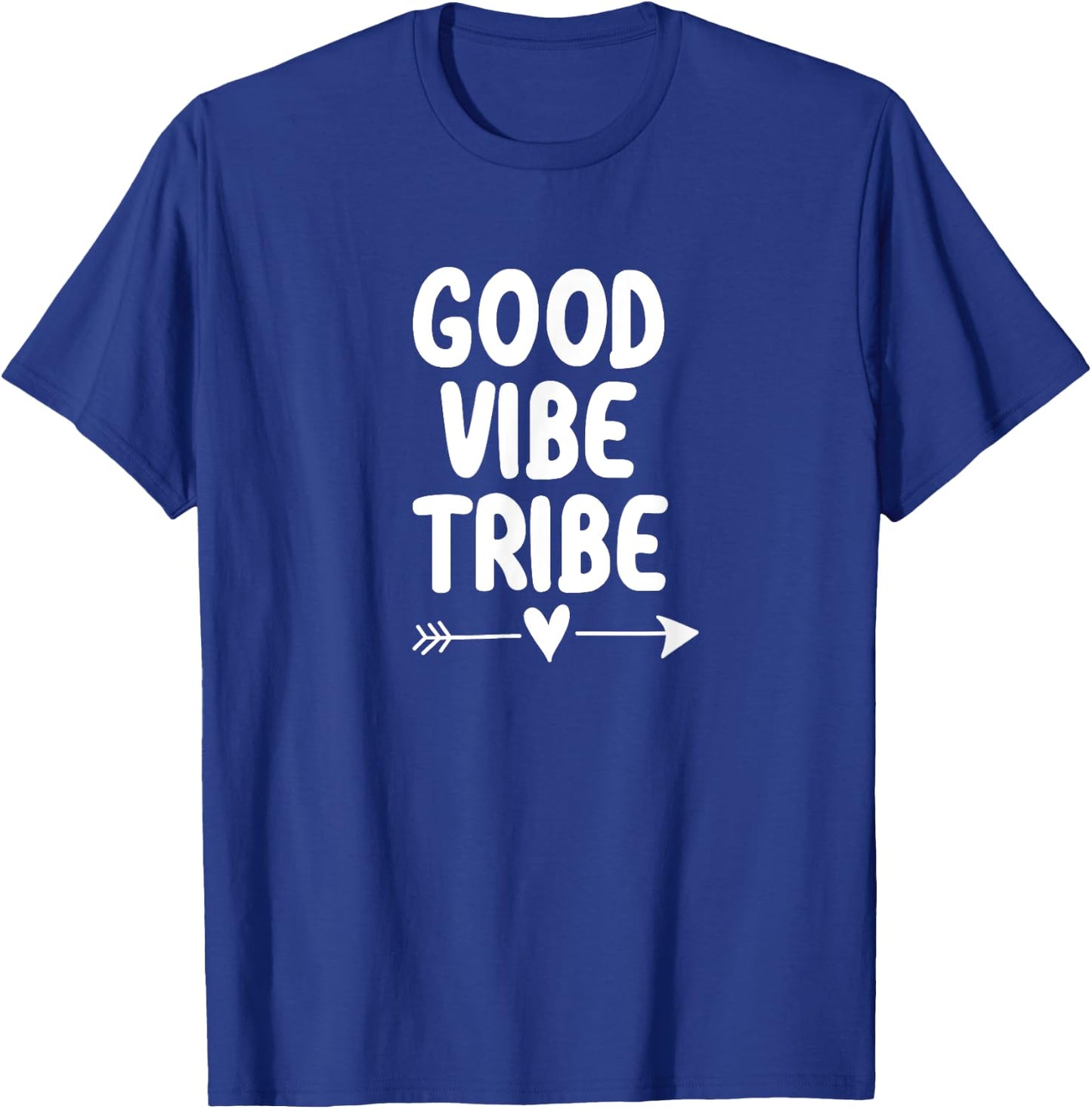Inspirational, Good Vibe Tribe . Motivational T-Shirt - T-Shirt | Royal