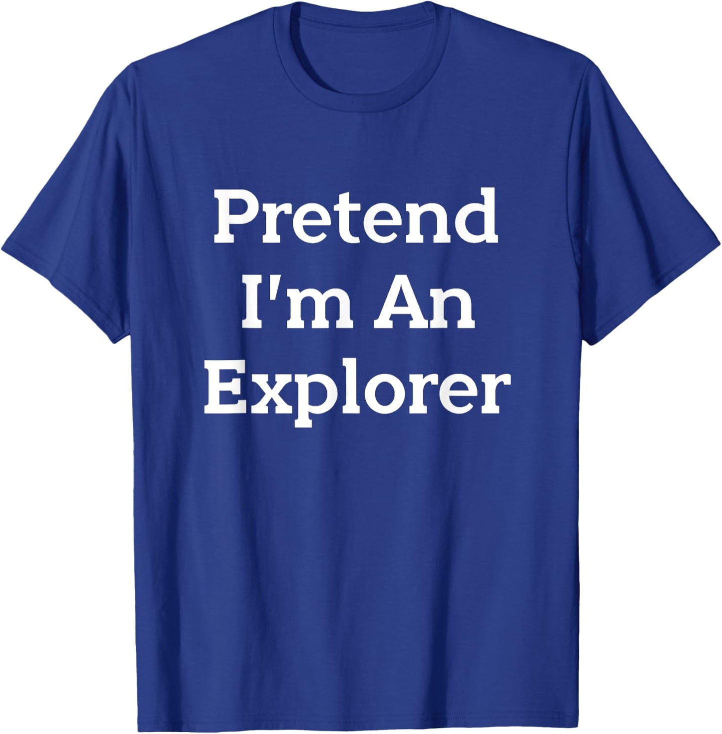 Pretend I'm An Explorer Costume Funny Halloween Party T-Shirt - T-Shirt | Royal