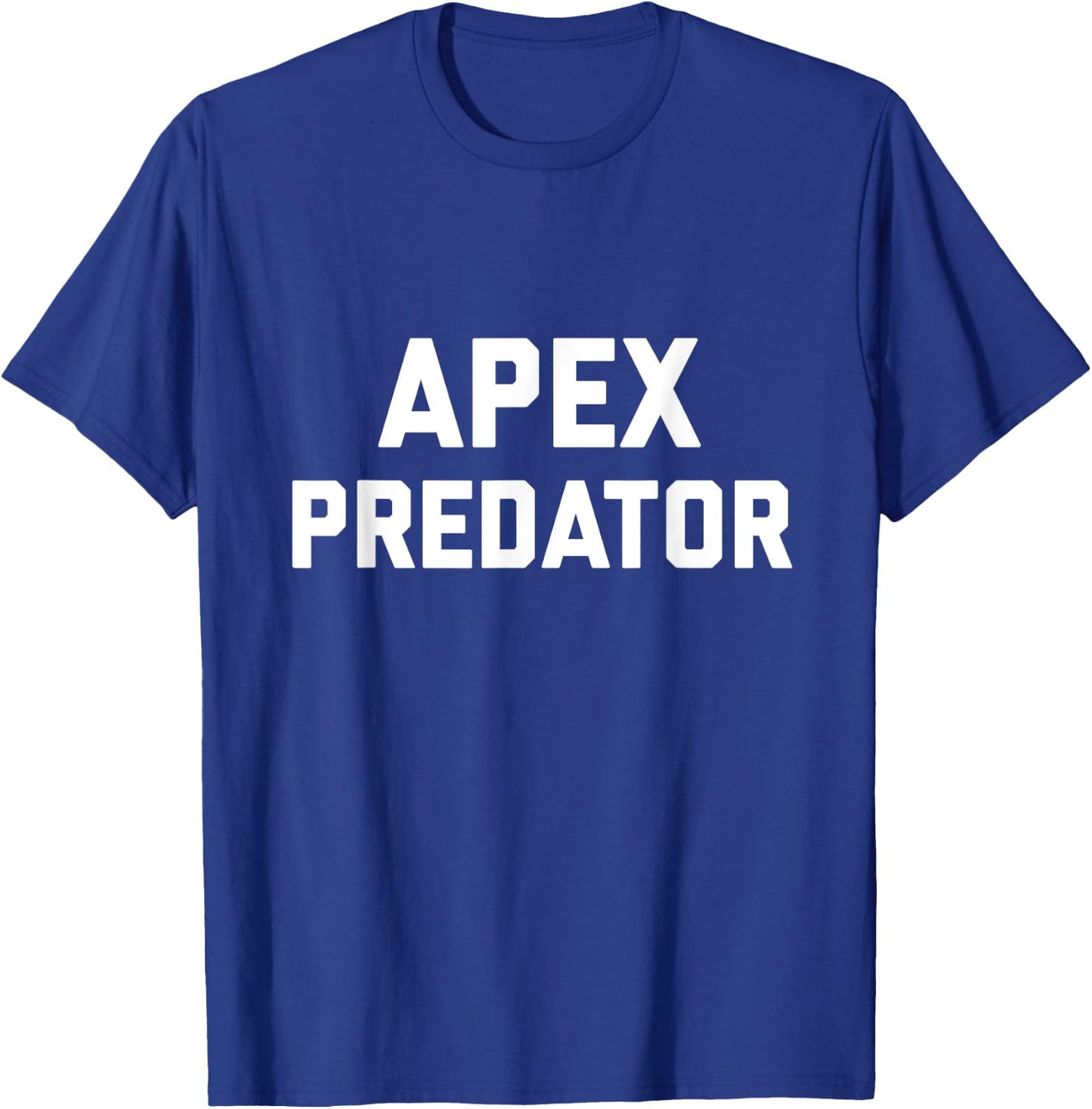 Human Apex Predator Shirt Co Black Apex Predator Men Adults Classic Fit Short Sleeve Cotton 100% Small, M, L, XL, XXL, 3XL T-Shirt - T-Shirt | Royal
