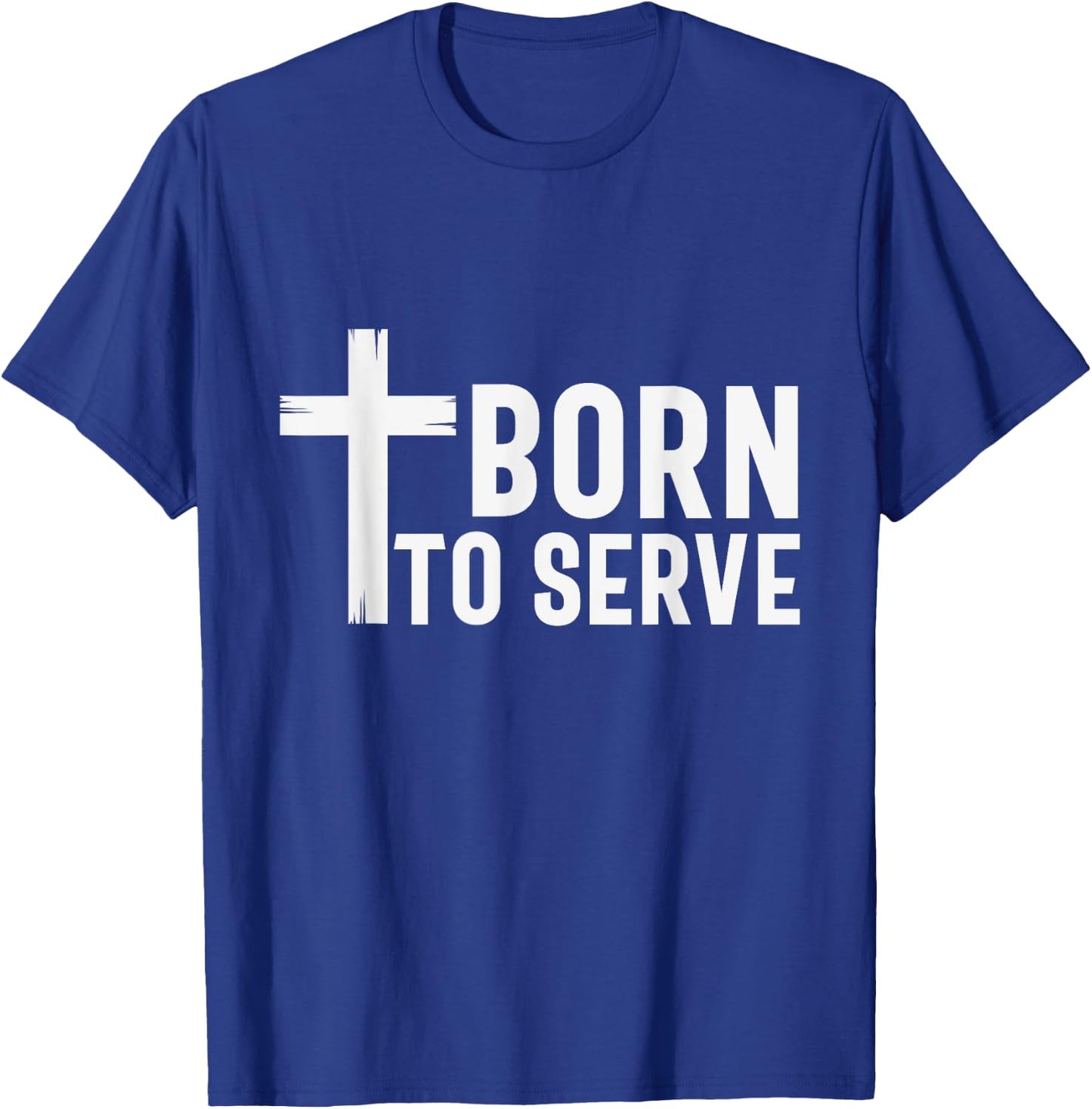 Retro Born To Serve Jesus My God Lord Savior Christian Faith T-Shirt - T-Shirt | Royal