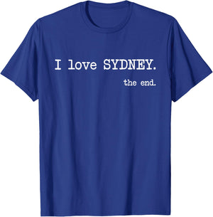 I Love Sydney. The End. - Funny T-Shirt - T-Shirt | Royal