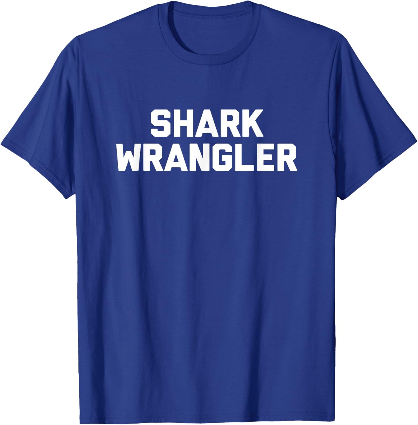 Shark Wrangler Novelty Gifts T-Shirt - T-Shirt | Royal