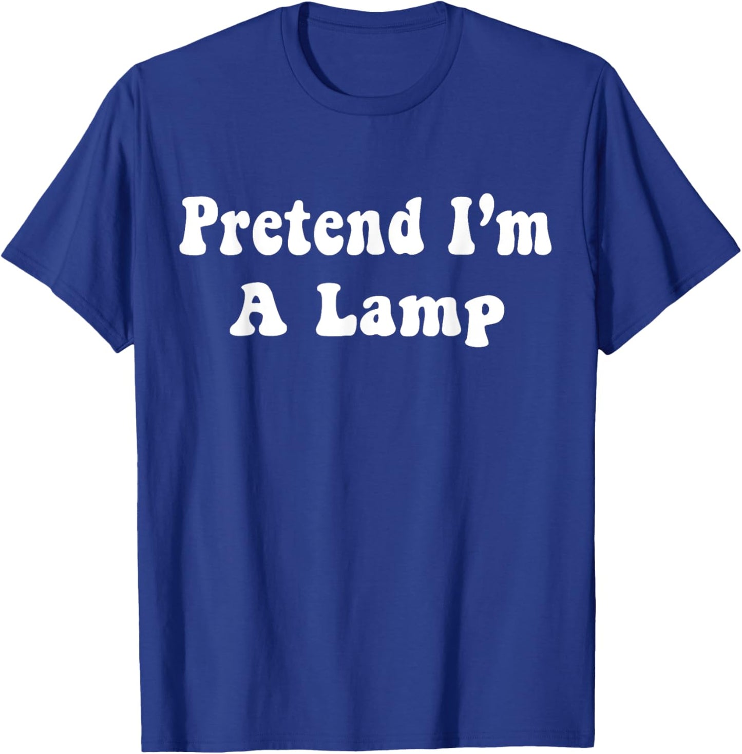 Pretend I'm A Lamp Costume Halloween Adults, Kids T-Shirt - T-Shirt | Royal