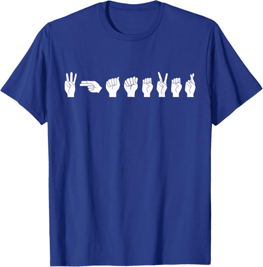 Funny ASL American Sign Language T-Shirt - T-Shirt | Royal