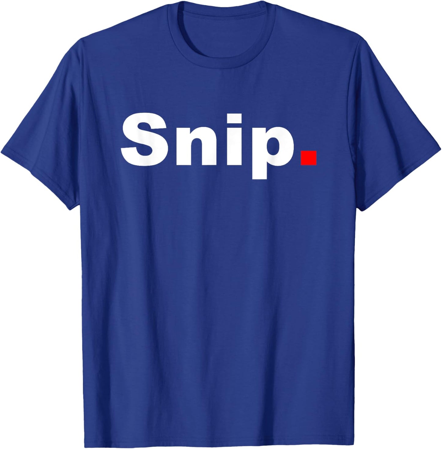 Snip Funny Vasectomy Funny Urologist T-Shirt - T-Shirt | Royal