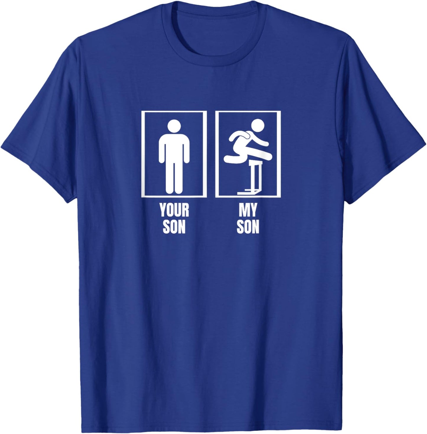 Hurdles Your Son My Son Dad Father Mom Mother Hurdles T-Shirt - T-Shirt | Royal