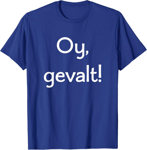 Oy, Gevalt! Say OMG in Yiddish! Lots of Colors and Styles