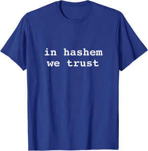 In Hashem We trust Hebrew Jewish In God We Trust Bitachon T-Shirt - T-Shirt | Royal