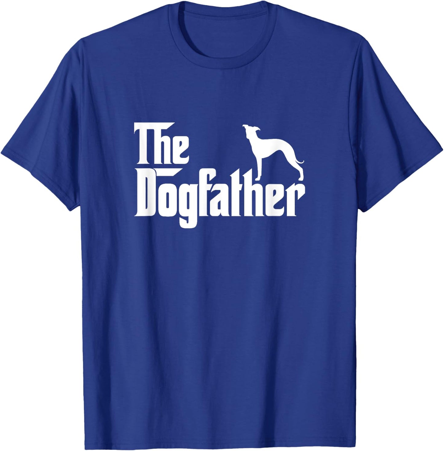 Italian Greyhound Lover Gift DogFather T-Shirt - T-Shirt | Royal