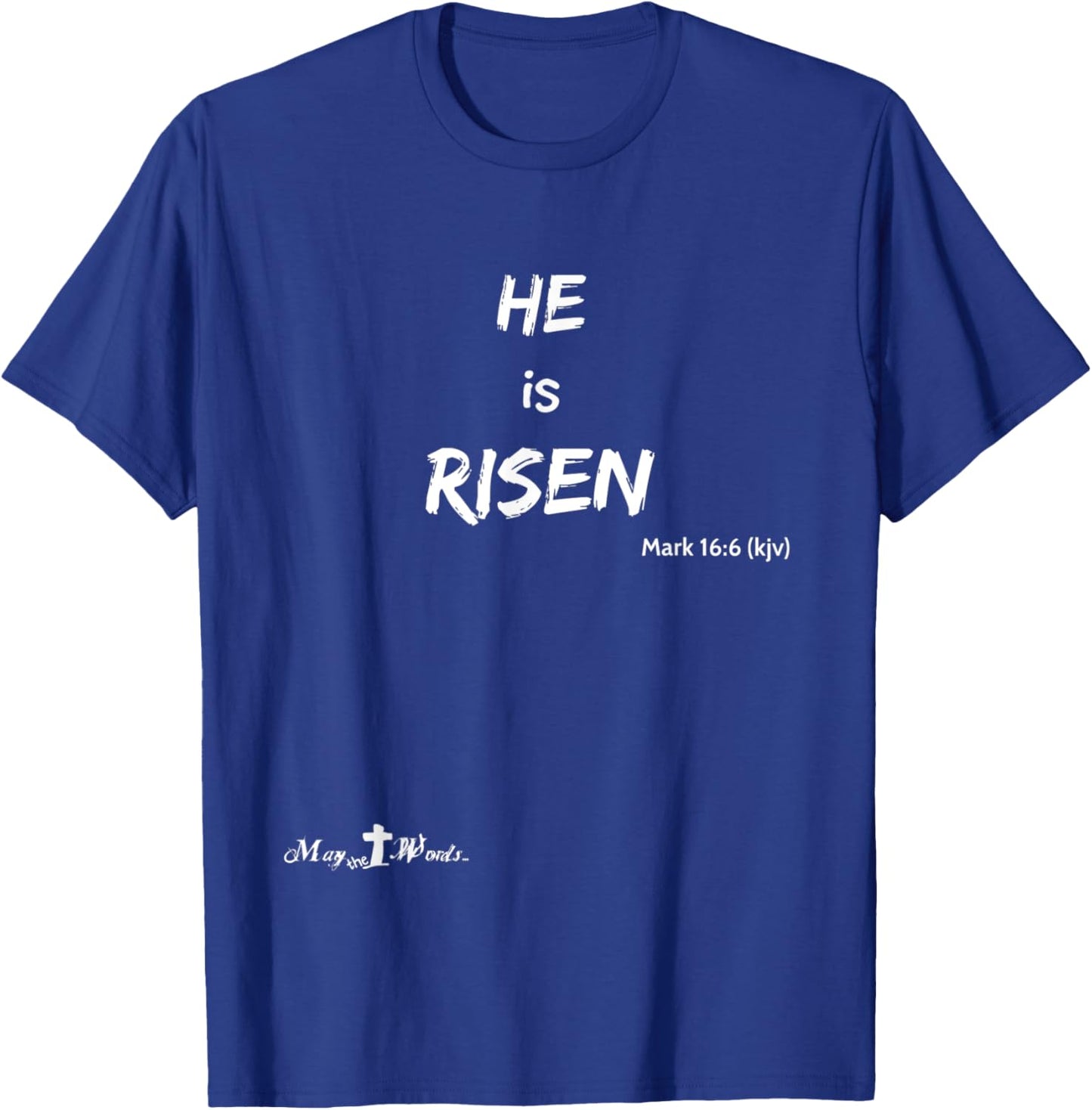 Mark 16:6 He is Risen Christian Hope Christian T-Shirt - T-Shirt | Royal