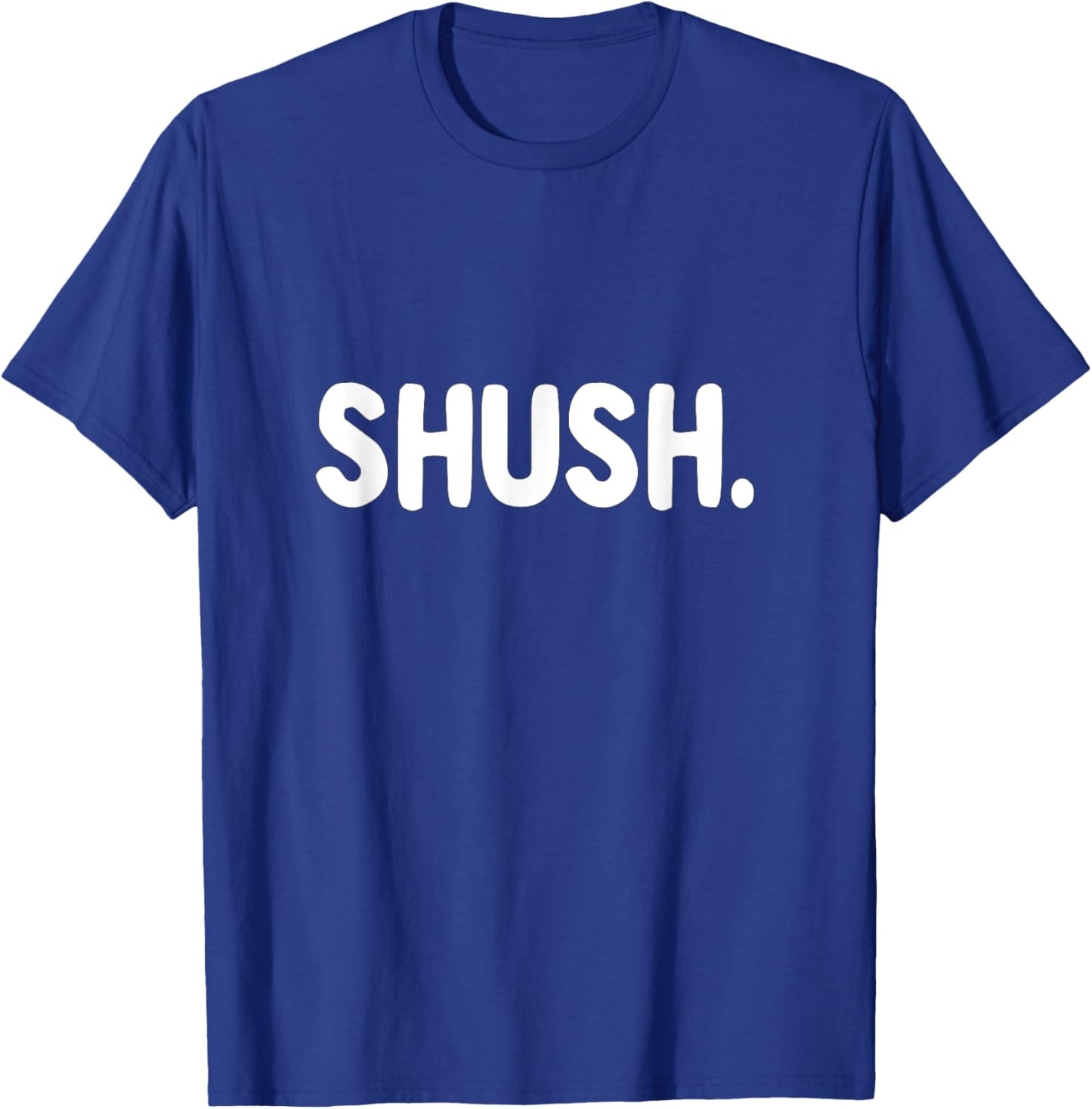 Shush - Funny Silence Hush Be Quiet Please Librarian Warning T-Shirt - T-Shirt | Royal