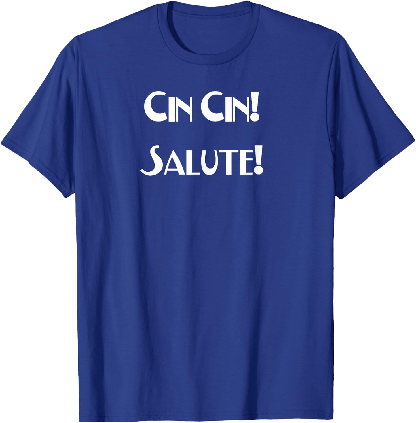 Cin Cin & Salute - Italian Toast to Good Health T-Shirt - T-Shirt | Royal