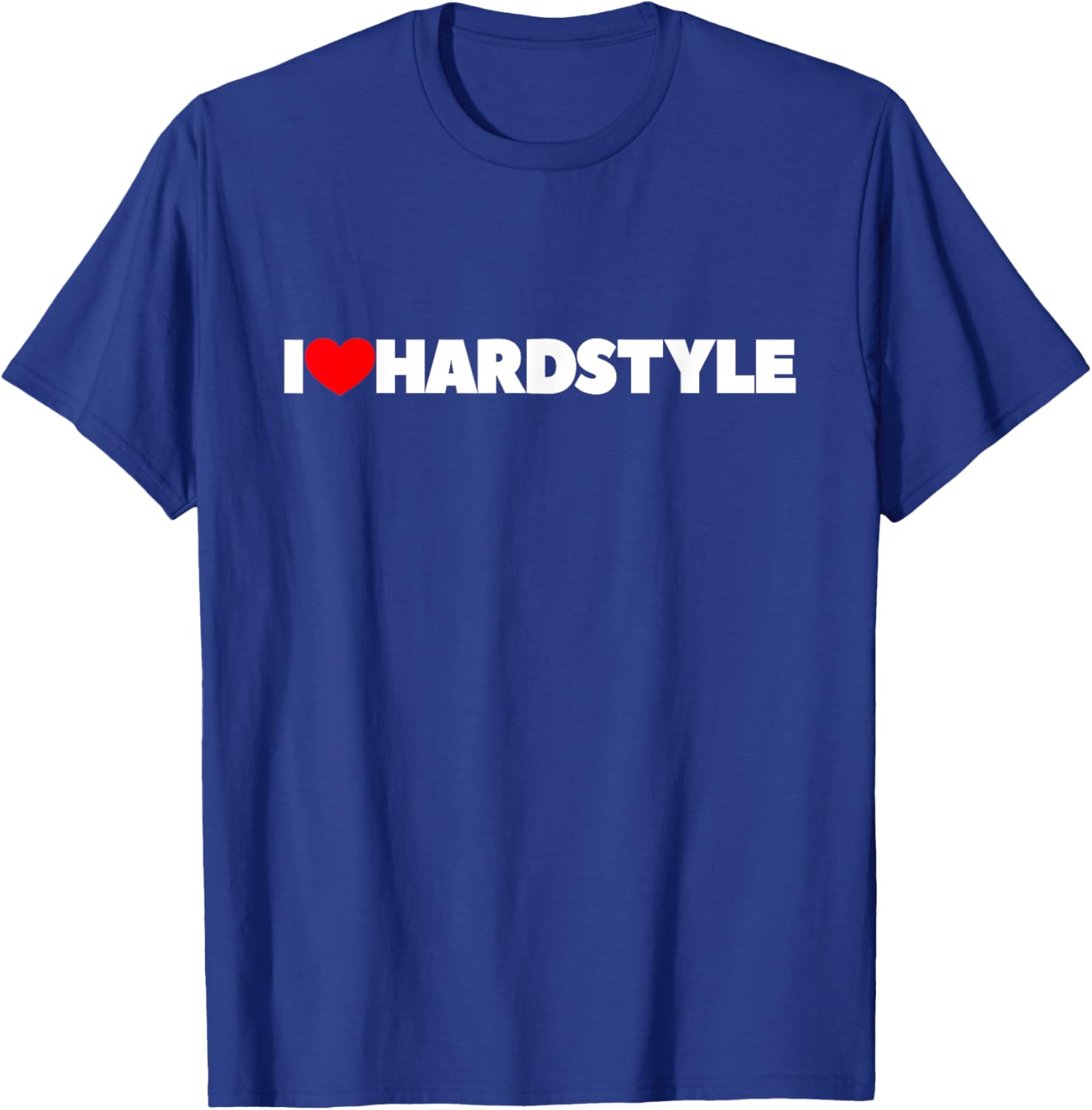 Ich liebe Hardstyle T-Shirt - T-Shirt | Royal